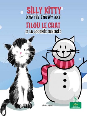 cover image of Silly Kitty and the Snowy Day / Filou le chat et la journée enneigée